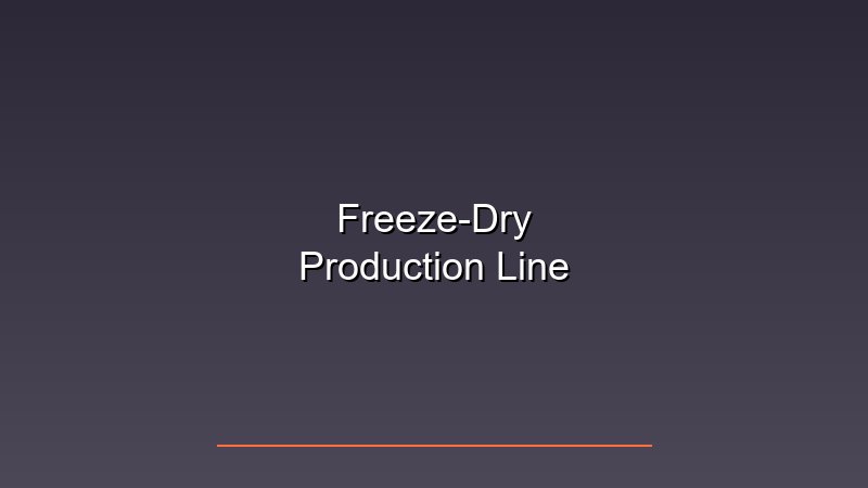 Freeze-Dry Line